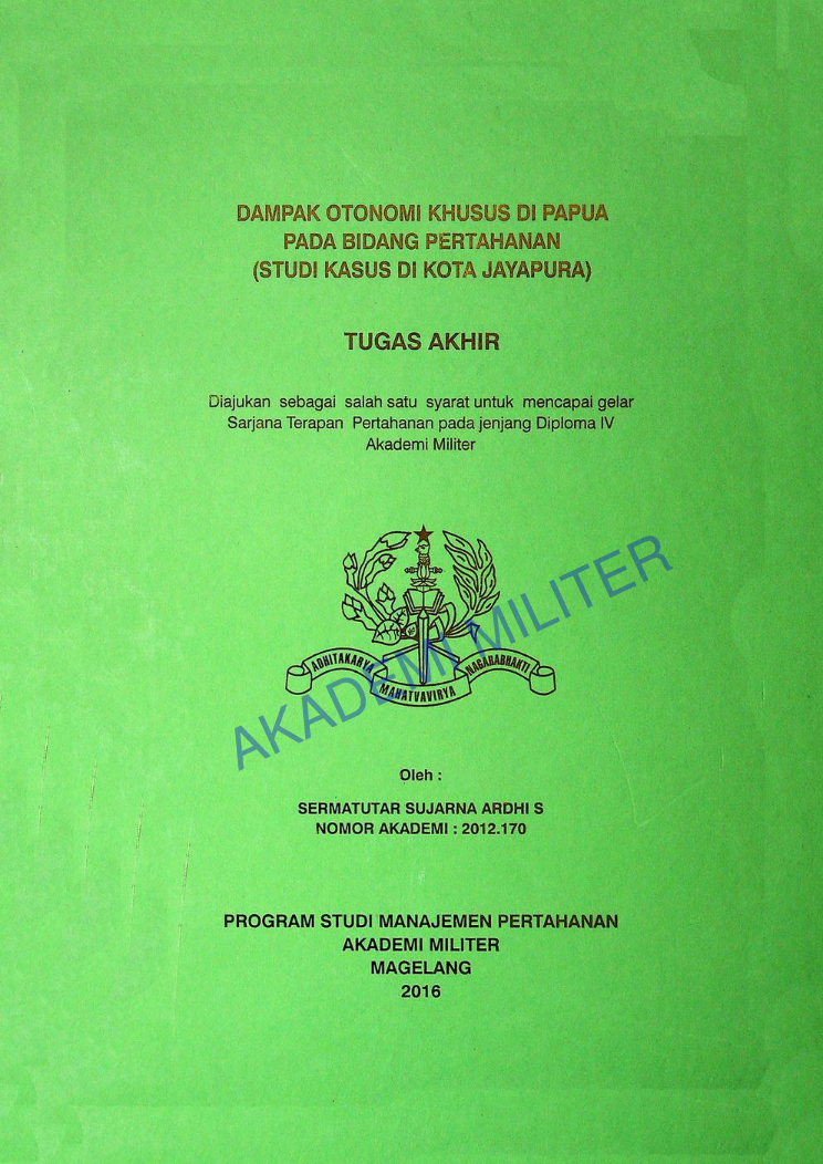DAMPAK OTONOMI KHUSUS DI PAPUA PADA BIDANG PERTAHANAN (STUDI KASUS DI KOTA JAYAPURA)
